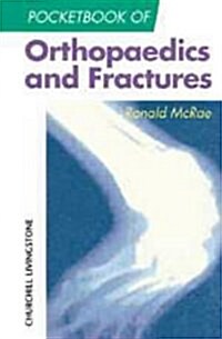 Pocketbook of Orthopaedics and Fractures, 1e (Churchill Pocketbooks) (Paperback, 0)