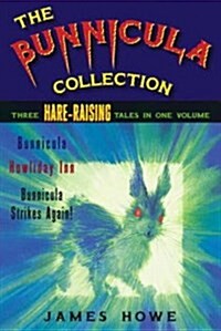 The Bunnicula Collection: Three Hare-Raising Tales in One Volume (Hardcover, 1st)