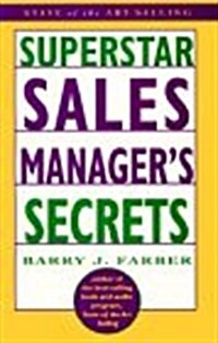 Superstar Sales Managers Secrets (State of the Art Selling) (Paperback)