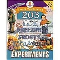 Janice VanCleaves 203 Icy, Freezing, Frosty, Cool, and Wild Experiments (Paperback, Custom Edition)