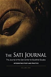 The Sati Journal: The Journal of the Sati Center for Buddhist Studies (Paperback)