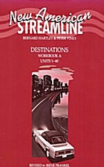 New American Streamline Destinations - Advanced: Destinationsworkbook a (Units 1-40): A (Paperback, 2, Workbook a)