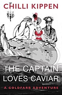The Captain Loves Caviar : A Goldfarb Adventure (Paperback)