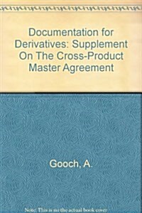 Documentation for Derivatives : Master Agreement Supplement (Paperback, 4 Rev ed)