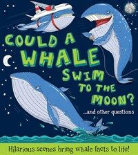 Could a Whale Swim to the Moon ? (Paperback)