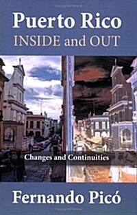 Puerto Rico Inside and Out: Changes and Continuities (Paperback)