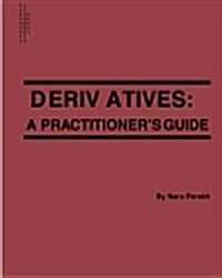 Derivatives : A Practitioners Guide (Paperback, abridged ed)