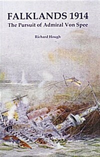 Falklands 1914 : The Pursuit of Admiral Von Spee (Paperback)