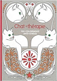 Cat Therapy : 100 Designs Colouring in and Relaxation (Hardcover)