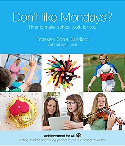 Dont Like Mondays?: Make School Work for You (Paperback)