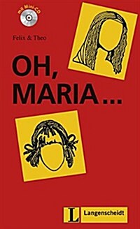 Felix Und Theo : Oh, Maria - Buch MIT Mini-cd (Package)