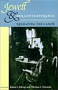 Jewett and Her Contemporaries: Reshaping the Canon (Paperback)