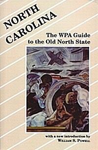 North Carolina: The Wpa Guide to the Old North State (Paperback)