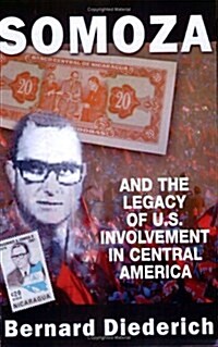 Somoza and the Legacy of U.S. Involvement in Central America (Paperback)