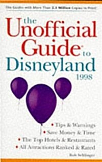 The Unofficial Guide to Disneyland 98 (Paperback, illustrated edition)