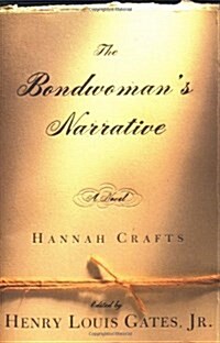 The Bondwomans Narrative (Hardcover, First Edition)