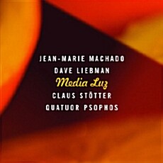 [수입] Jean-Marie Machado, Dave Liebman, Claus Stotter, Quatuor Psophos - Media Luz