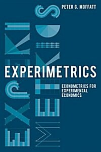 Experimetrics : Econometrics for Experimental Economics (Hardcover)