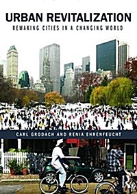 Urban Revitalization : Remaking Cities in a Changing World (Paperback)