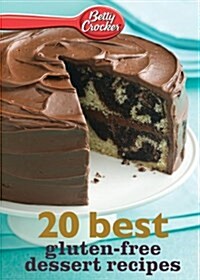 Betty Crocker 20 Best Gluten-Free Dessert Recipes (Paperback)