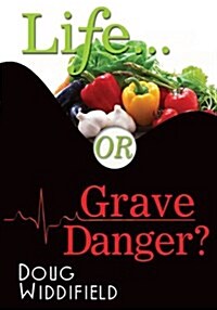 Life or Grave Danger? (Paperback)