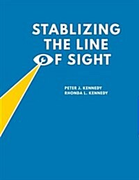 Stabilizing the Line of Sight (Paperback)