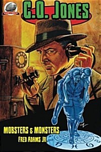 C.O. Jones: Mobsters & Monsters (Paperback)