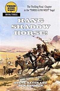 Hang Shadow Horse! (Paperback)