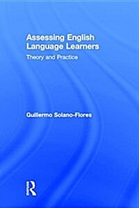 Assessing English Language Learners : Theory and Practice (Hardcover)