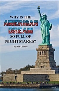 Why Is the American Dream So Full of Nightmares? (Paperback)