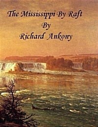 The Mississippi by Raft (Paperback)