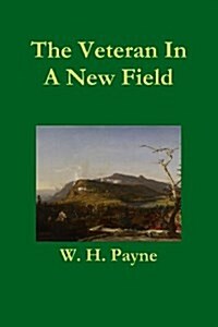 Veteran in a New Field (Paperback)