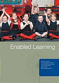 Enabled Learning; Educating a Student with Down Syndrome in a Primary School Environment (Paperback)
