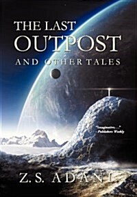 The Last Outpost and Other Tales (Hardcover)