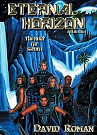 Eternal Horizon: The Hunt for Saturn (Paperback)