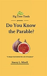 Do You Know the Parable?: A Deeper Look Into the Scriptures (Paperback)