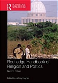 Routledge Handbook of Religion and Politics (Hardcover, 2 ed)