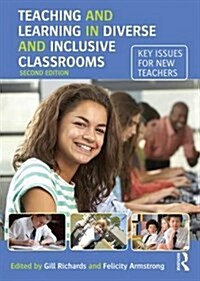 Teaching and Learning in Diverse and Inclusive Classrooms : Key issues for new teachers (Paperback, 2 ed)
