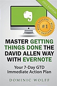 Master Getting Things Done the David Allen Way with Evernote (Paperback)