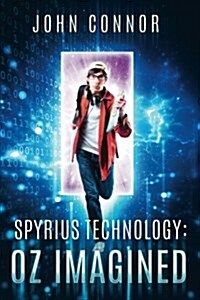 Spyrius Technology: Oz Imagined (Paperback)