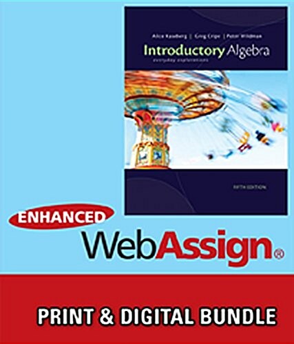 Bundle: Cengage Advantage Books: Introductory Algebra: Everyday Explorations, 5th + Webassign Printed Access Card for Kaseberg/Cripe/Wildmans Introdu (Paperback, 5)