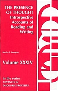 The Presence of Thought--Introspective Accounts of Reading and Writing: Introspective Accounts of Reading and Writing (Paperback)