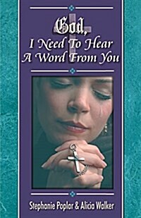 God, I Need to Hear a Word from You (Paperback)