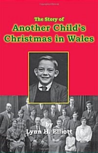 The Story of Another Childs Christmas in Wales (Paperback)