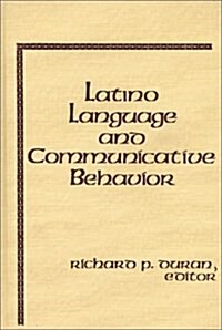 Latino Language and Communicative Behavior (Hardcover)