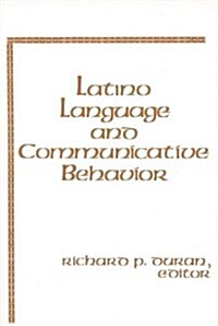 Latino Language and Communicative Behavior (Paperback)