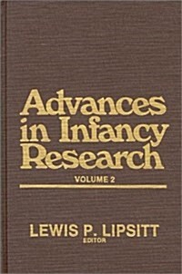 Advances in Infancy Research, Volume 2 (Hardcover)