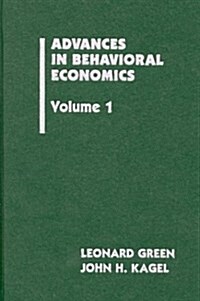 Advances in Behavioral Economics, Volume 1 (Hardcover)