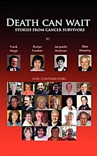 Death Can Wait - Stories from Cancer Survivors (Paperback)