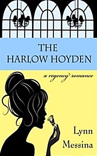 The Harlow Hoyden: A Regency Romance (Paperback)